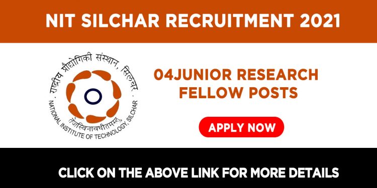 NIT Silchar Recruitment 2021