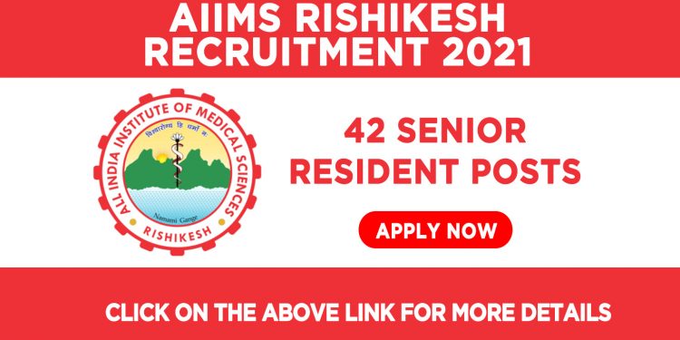 AIIMS Rishikesh Recruitment 2021