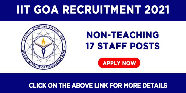 IIT GOA Recruitment 2021
