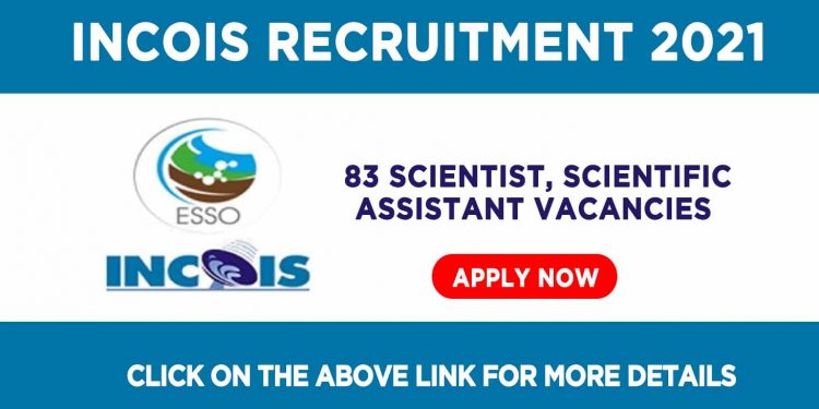 INCOIS Recruitment 2021